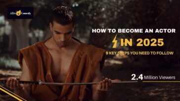 How To Become An Actor In 2025